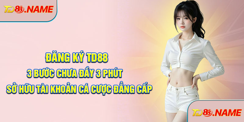 Đăng ký td88